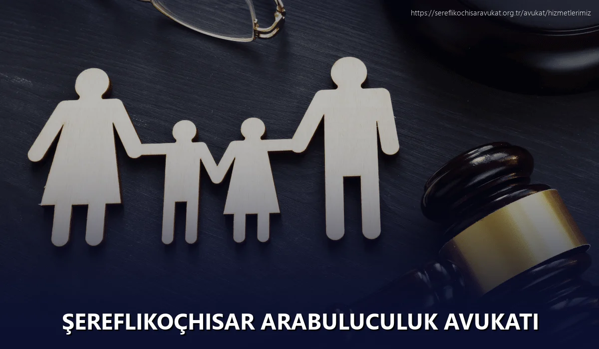 Şereflikoçhisar Arabuluculuk Avukatı