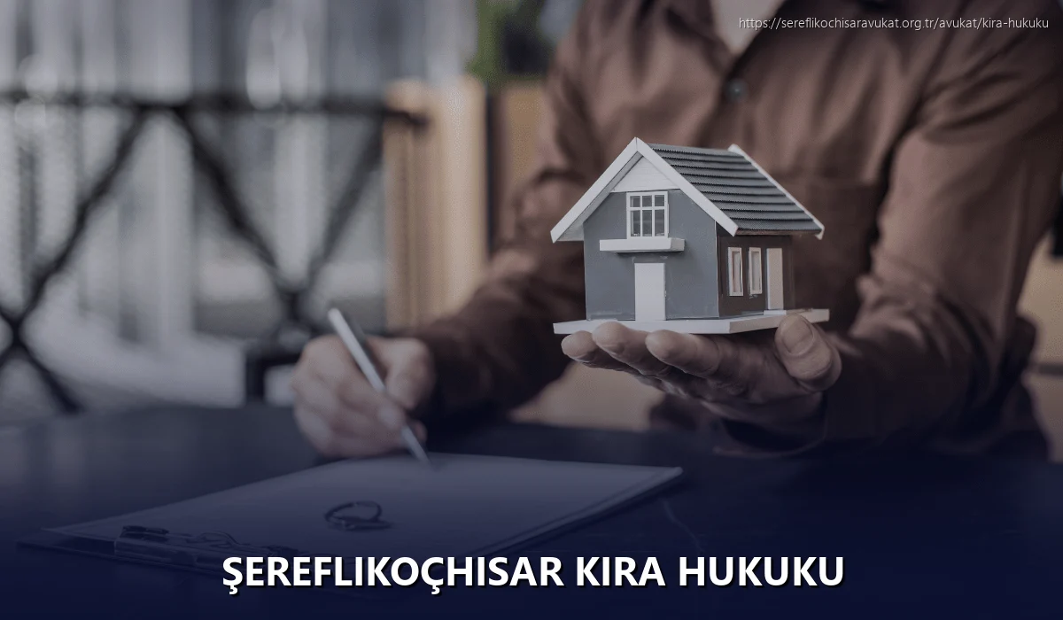 Şereflikoçhisar Kira Hukuku
