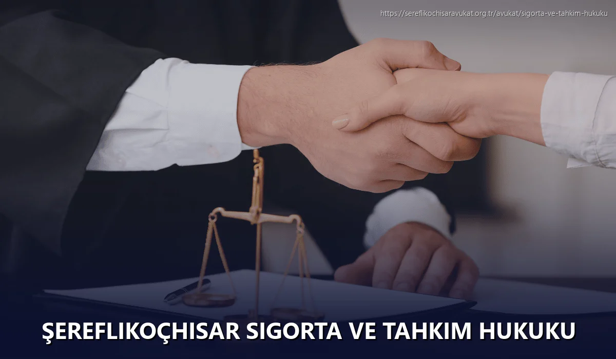 Şereflikoçhisar Sigorta ve Tahkim Hukuku