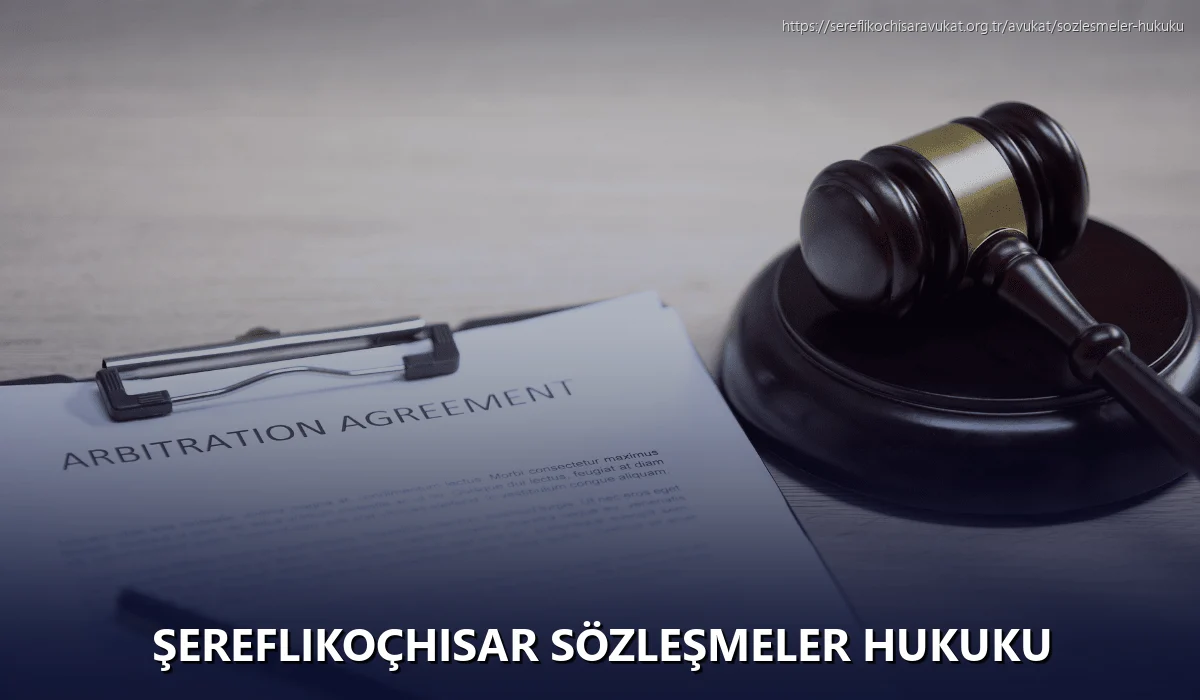 Şereflikoçhisar Sözleşmeler Hukuku